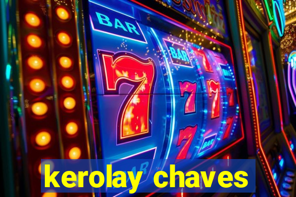 kerolay chaves